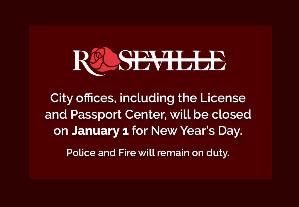 City offices, including the License and Passport Center, will be closed on January 1 for New Year’s 